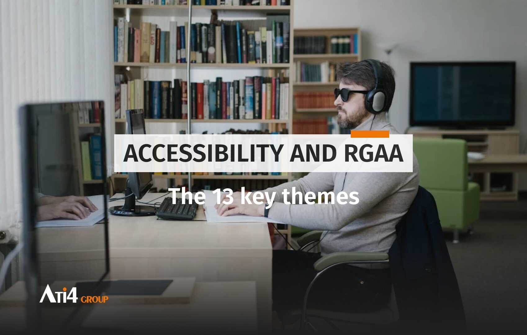 Cover for an article about the 13 key themes to digital accessibility.