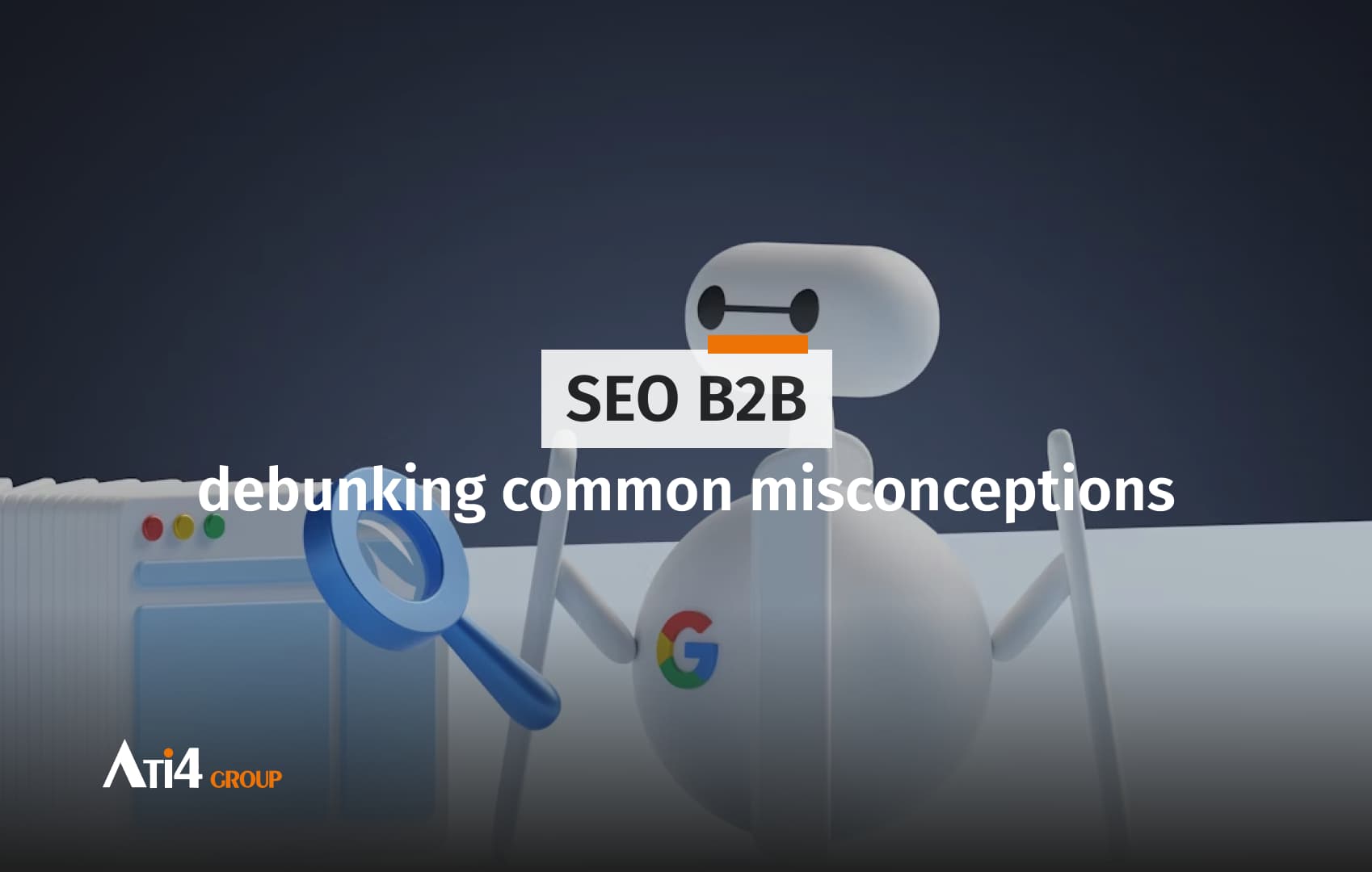 Cover for the article SEO in B2B : debunking common misconceptions.