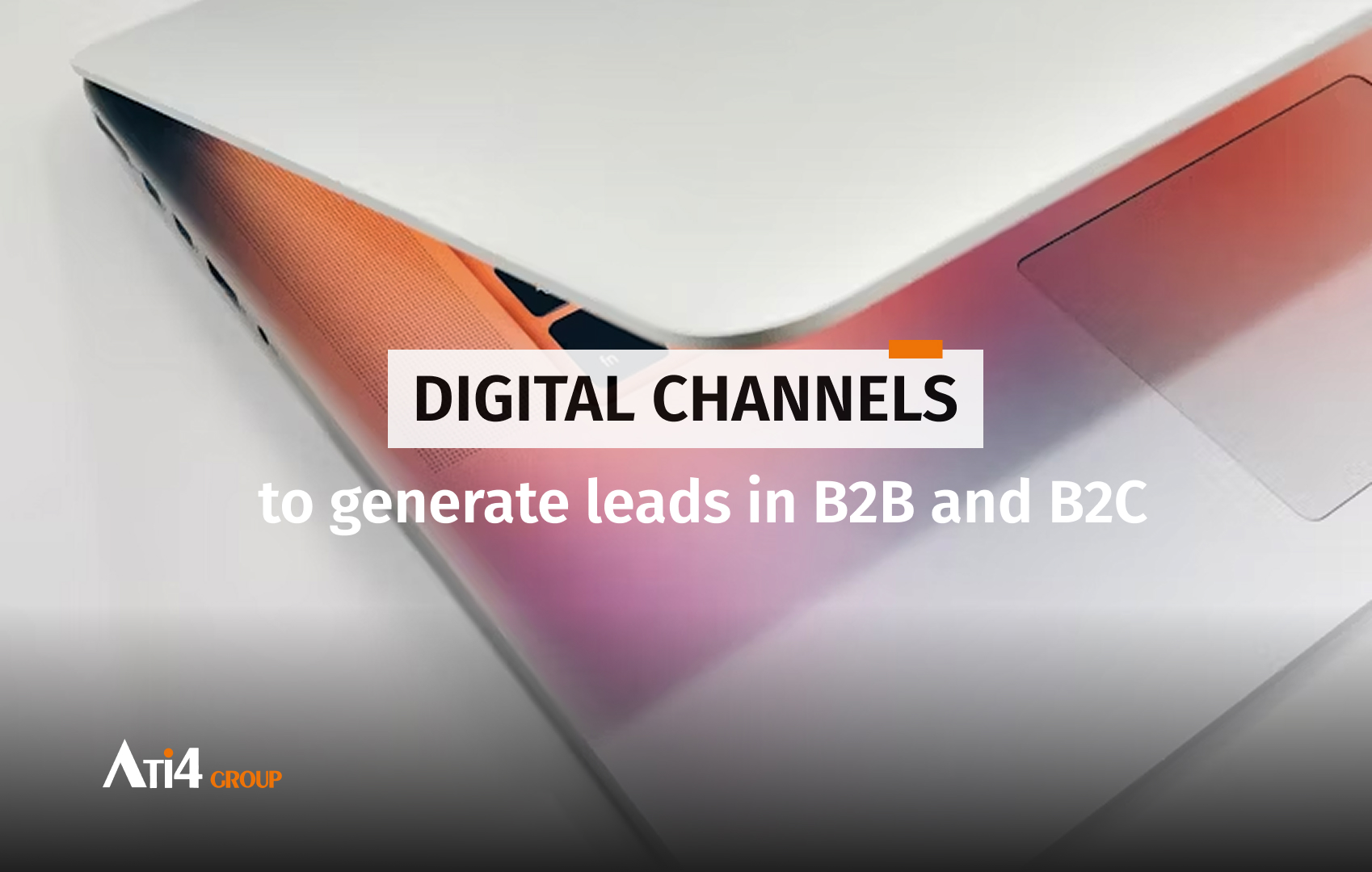 Cover for the article about the digital channel to generate leads.