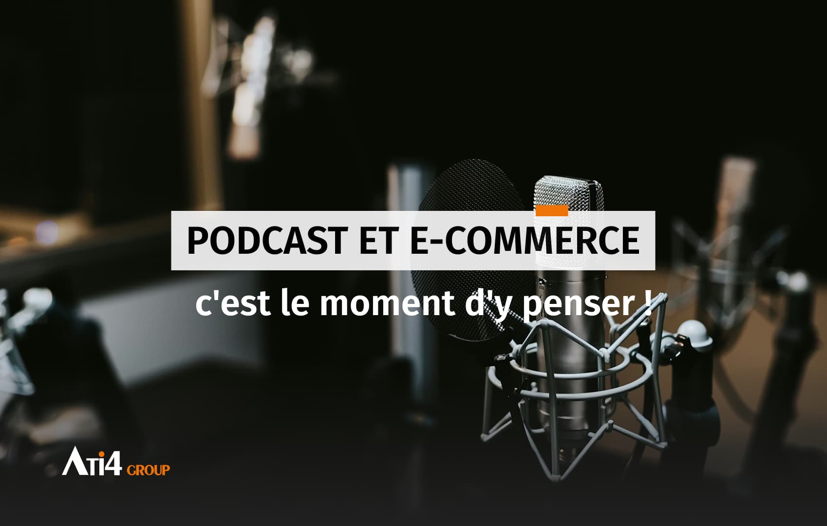 Couverture de l'article au sujet de l'utilisation du podcast en e-commerce.