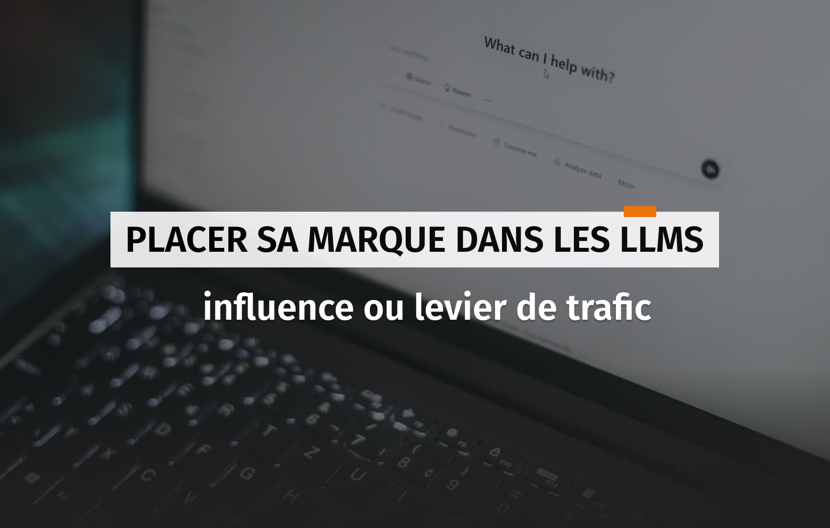 Couverture pour l'article au sujet de placer sa marque dans les LLMs.
