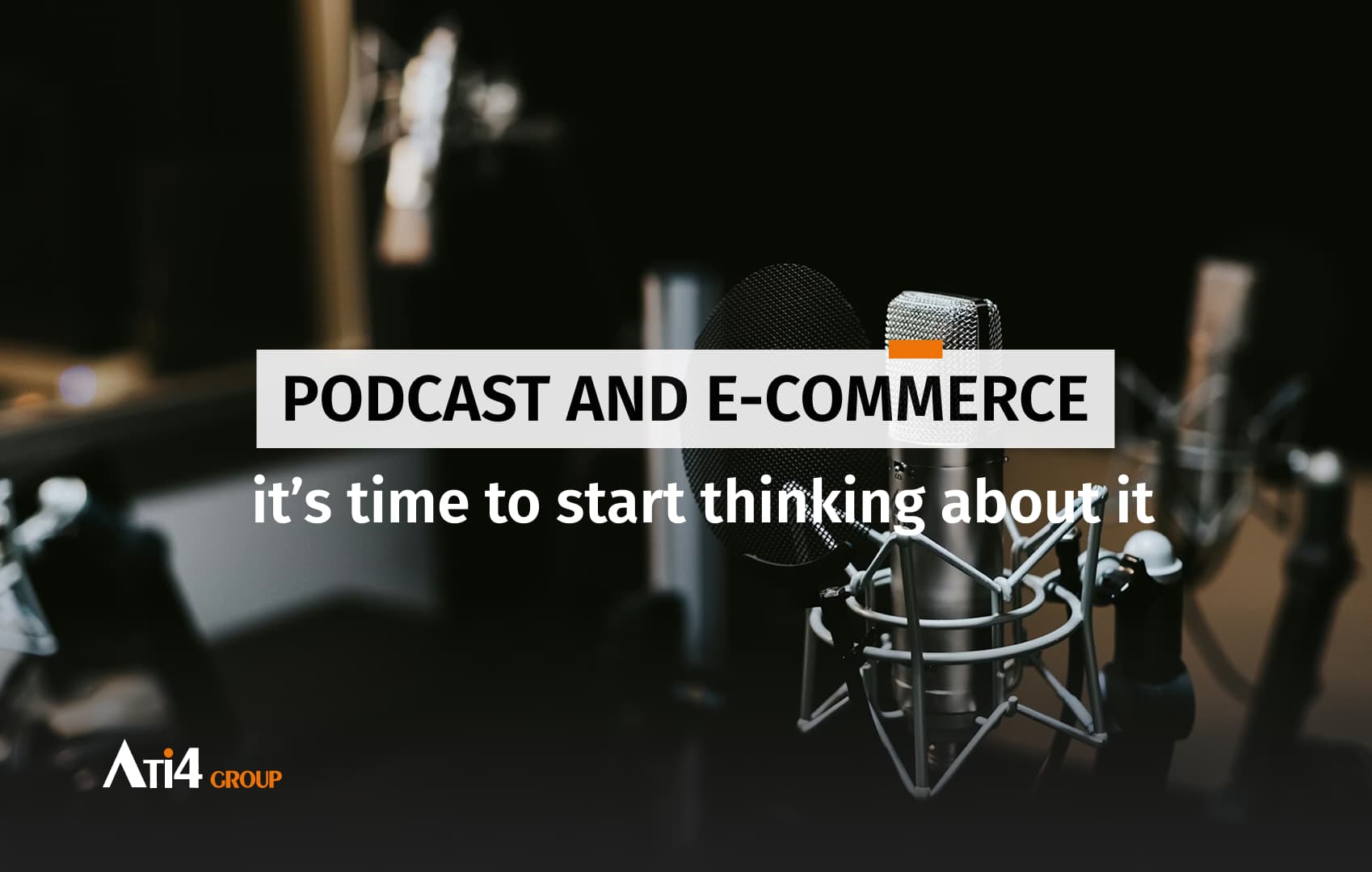 Cover for the article about using podcast in e-commerce.