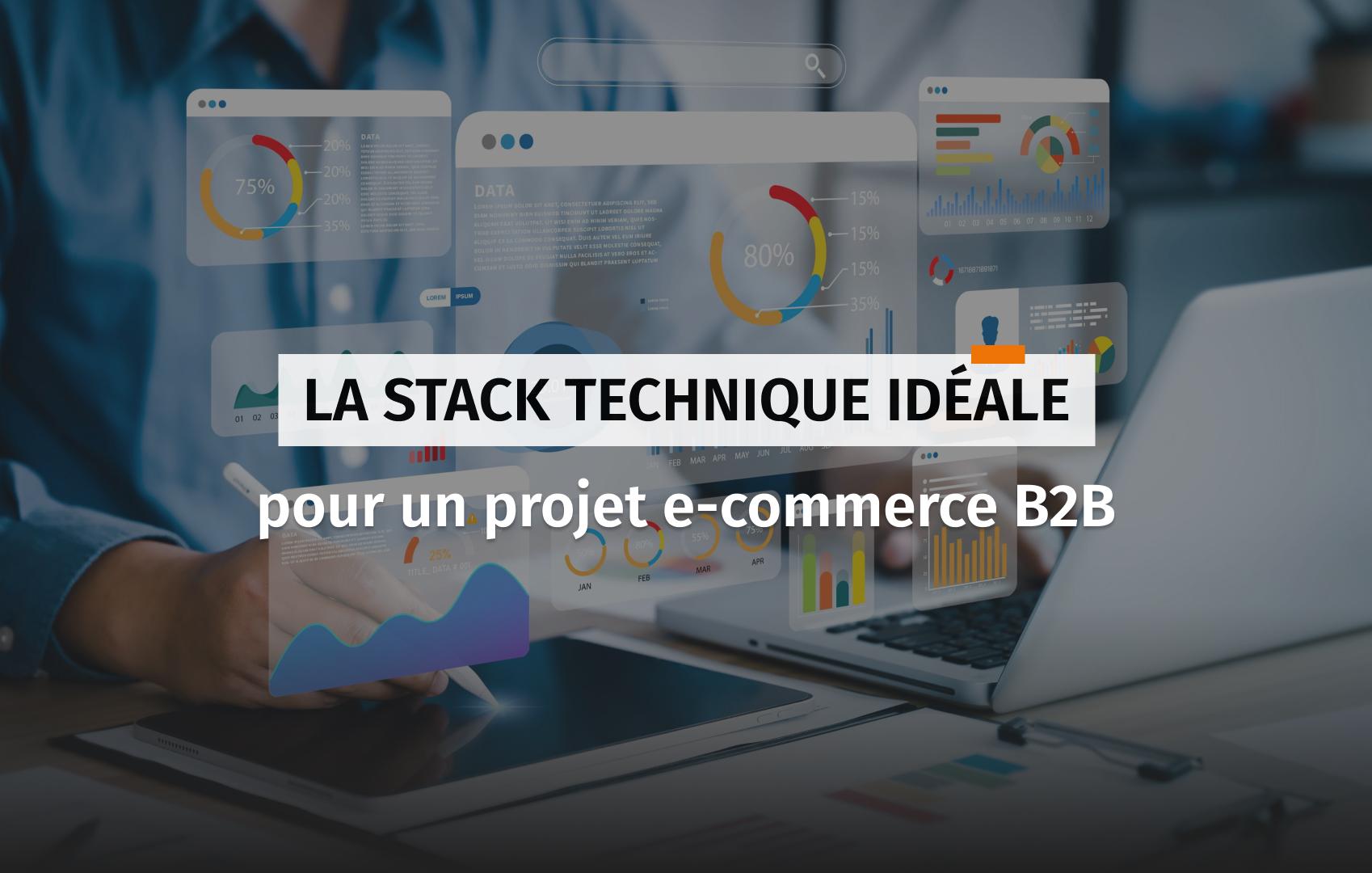 Couverture pour l'article au sujet de la stack technique idéale en B2B